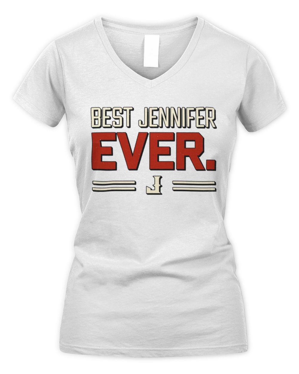 Best Your Name Ever Cool Shirt JENNIFER M1-58 / Women's V-Neck T-Shirt / white