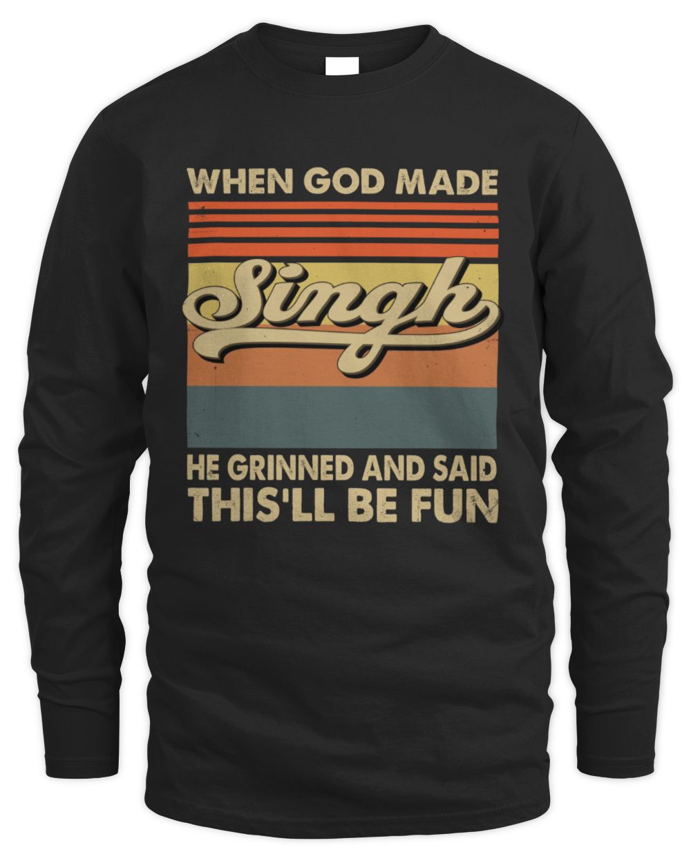 When God Made Your Name He Grinned Vintage T-Shirt SINGH M1-55 / Men's Long Sleeved T-Shirt / black