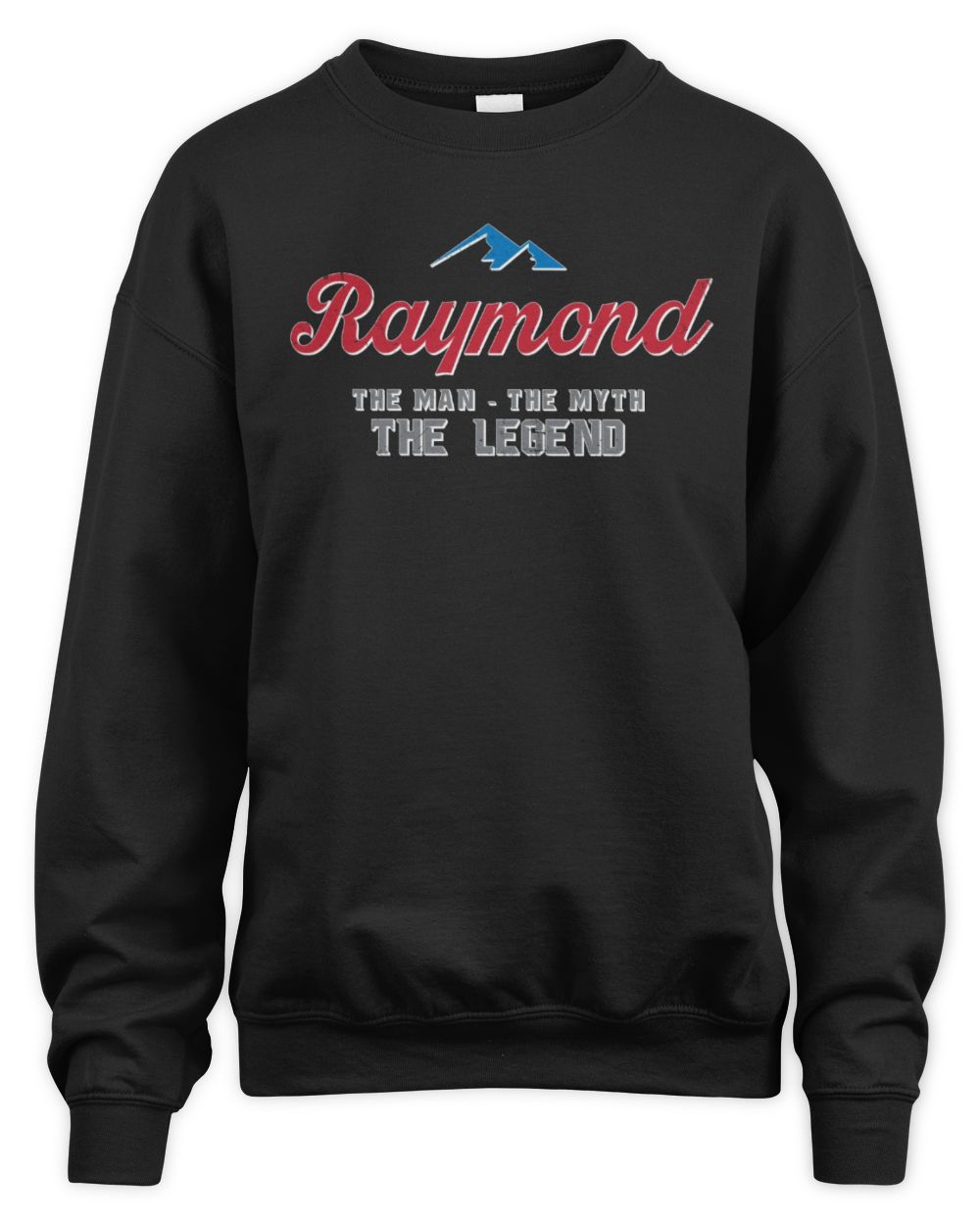 The Man The Myth The Legend Coors Light Beer T-Shirt RAYMOND M1-S84 / Unisex Sweatshirt / black