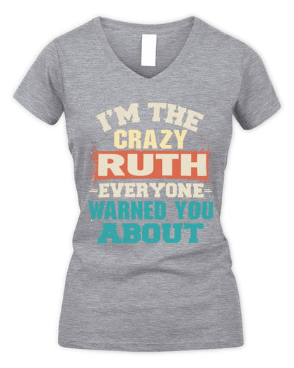 I'm the Crazy One Everyone Warned You About Retro Graphic T-Shirt RUTH M1-70 / Women's V-Neck T-Shirt / sport grey
