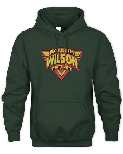 Because I'm Name That's Why Red and Yellow Logo Graphic T-Shirt WILSON M1-75 / Unisex Hoodie / forest green