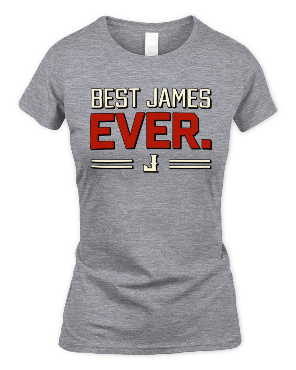 Best Your Name Ever Cool Shirt JAMES M1-58 / Women's Standard T-Shirt / sport grey