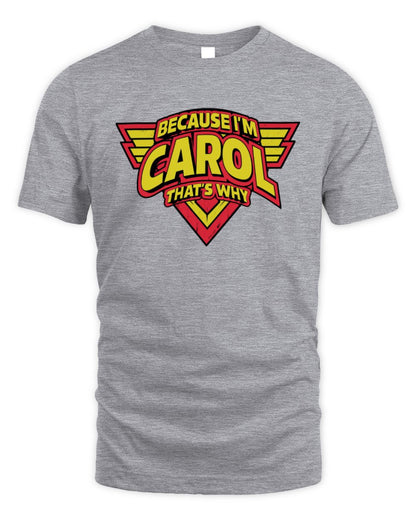 Because I'm Name That's Why Red and Yellow Logo Graphic T-Shirt CAROL M1-75 / Unisex Standard T-Shirt / sport grey