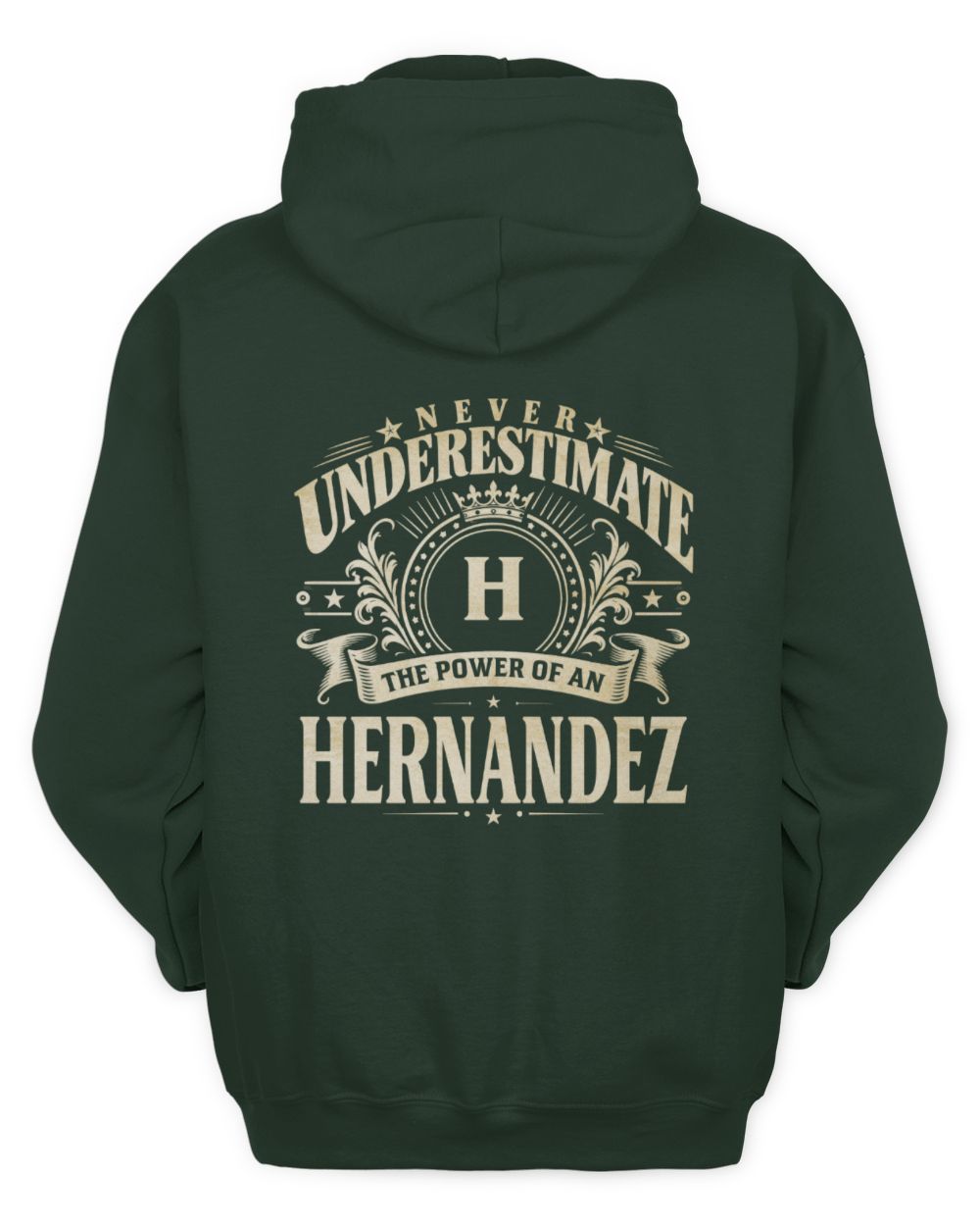 Never Underestimate Your Name Luxury Logo Shirt HERNANDEZ M1-63 / Unisex Hoodie / forest green