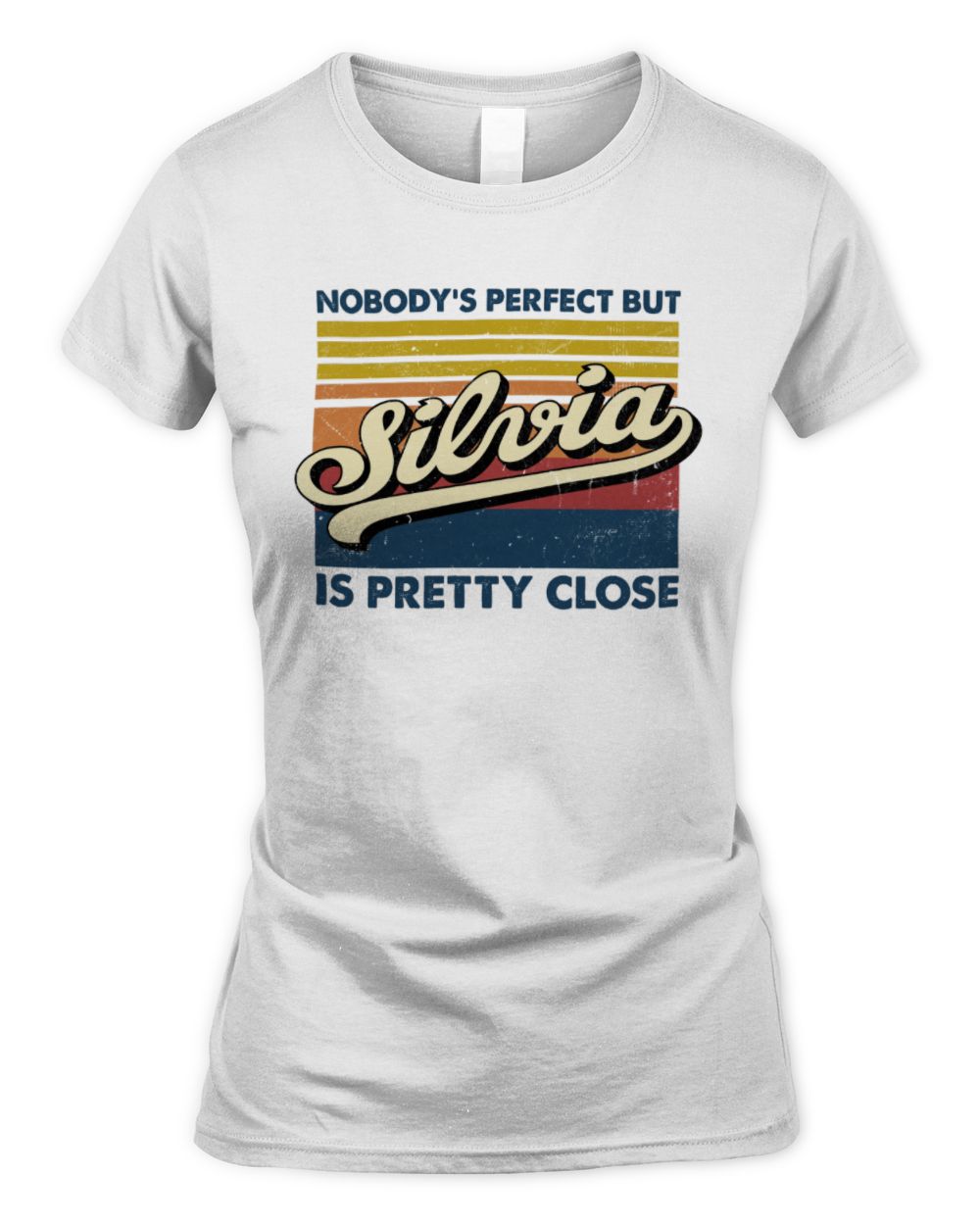 Nobody's Perfect But Your Name Is Pretty Close Retro Shirt SILVIA M1-65 / Women's Standard T-Shirt / white