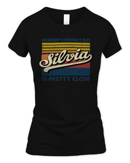 Nobody's Perfect But Your Name Is Pretty Close Retro Shirt SILVIA M1-65 / Women's Standard T-Shirt / black