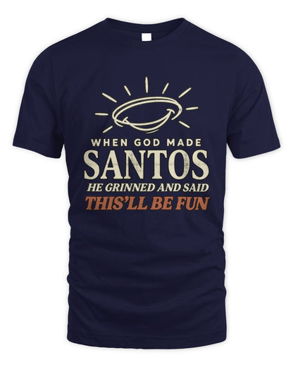 When God Made Your Name Funny Western T-Shirt T-Shirt SANTOS M1-S82 / Unisex Standard T-Shirt / navy