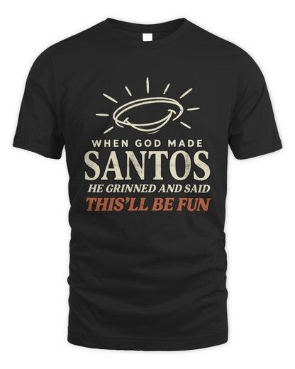 When God Made Your Name Funny Western T-Shirt T-Shirt SANTOS M1-S82 / Unisex Standard T-Shirt / black