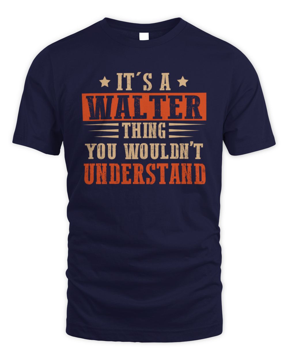 It's a Name Thing Personalized Funny Shirt WALTER M1-51 / Unisex Standard T-Shirt / navy