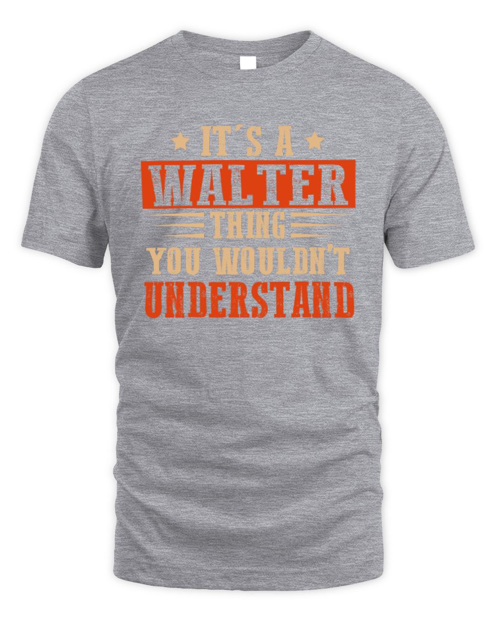 It's a Name Thing Personalized Funny Shirt WALTER M1-51 / Unisex Standard T-Shirt / sport grey