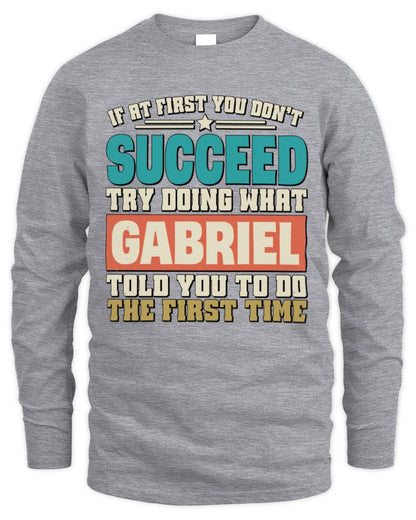 If at First You Don't Succeed Funny Vintage Shirt GABRIEL M1-53 / Men's Long Sleeved T-Shirt / sport grey