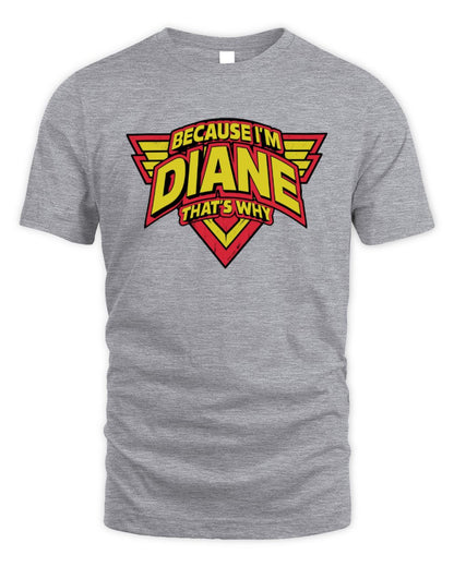 Because I'm Name That's Why Red and Yellow Logo Graphic T-Shirt DIANE M1-75 / Unisex Standard T-Shirt / sport grey