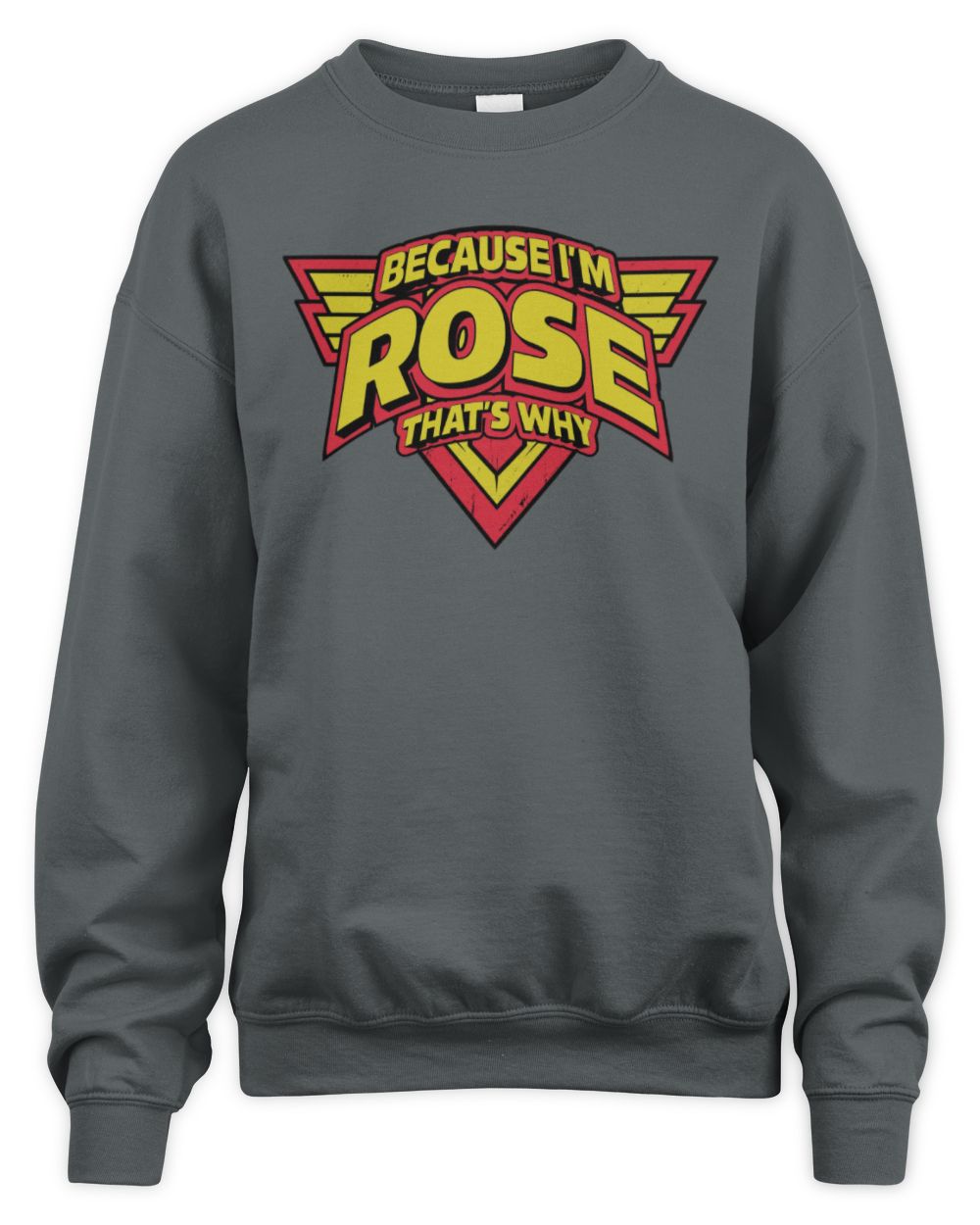 Because I'm Name That's Why Red and Yellow Logo Graphic T-Shirt ROSE M1-75 / Unisex Sweatshirt / charcoal