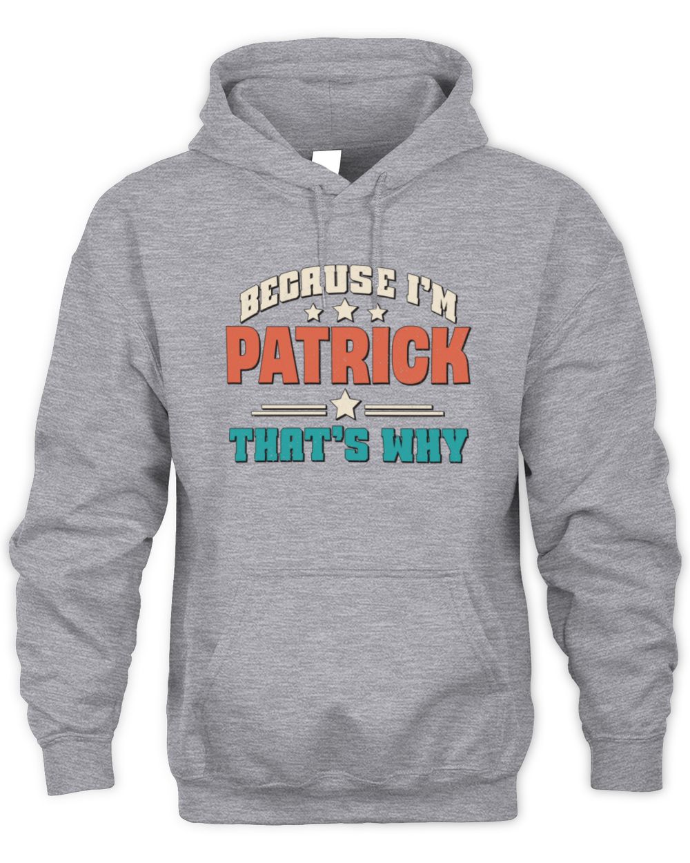 Because I'm Name That's Why Personalized Retro Shirt PATRICK-49 / Unisex Hoodie / sport grey