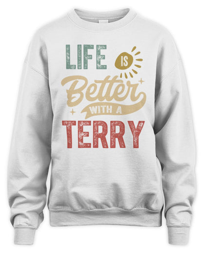 Life Is Better With a Name Personalized Retro T-Shirt TERRY-48 / Unisex Sweatshirt / white