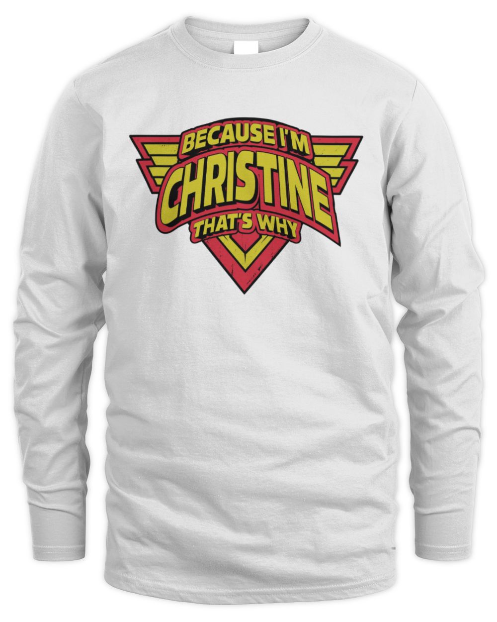 Because I'm Name That's Why Red and Yellow Logo Graphic T-Shirt CHRISTINE M1-75 / Men's Long Sleeved T-Shirt / white