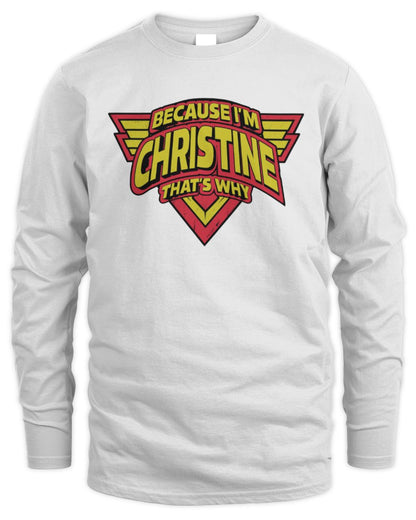 Because I'm Name That's Why Red and Yellow Logo Graphic T-Shirt CHRISTINE M1-75 / Men's Long Sleeved T-Shirt / white