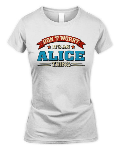 Don't Worry It's a Your Name Thing Funny Retro T-Shirt ALICE M1-57 / Women's Standard T-Shirt / white