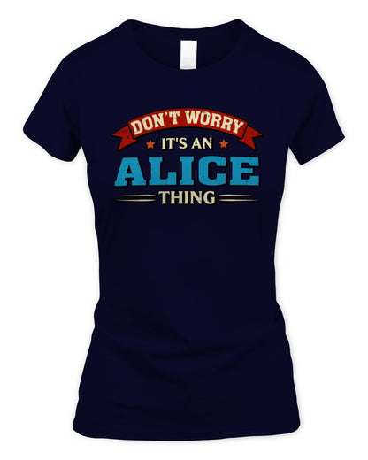Don't Worry It's a Your Name Thing Funny Retro T-Shirt ALICE M1-57 / Women's Standard T-Shirt / navy