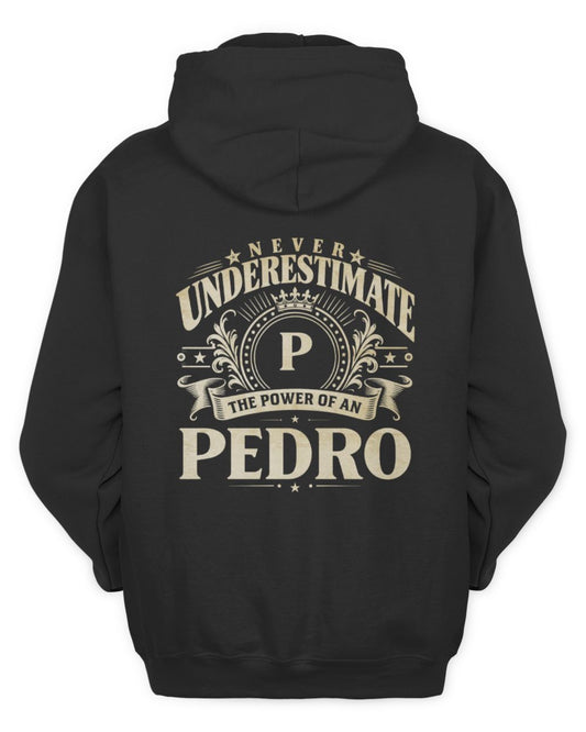 Never Underestimate Your Name Luxury Logo Shirt PEDRO M1-63 / Unisex Hoodie / black