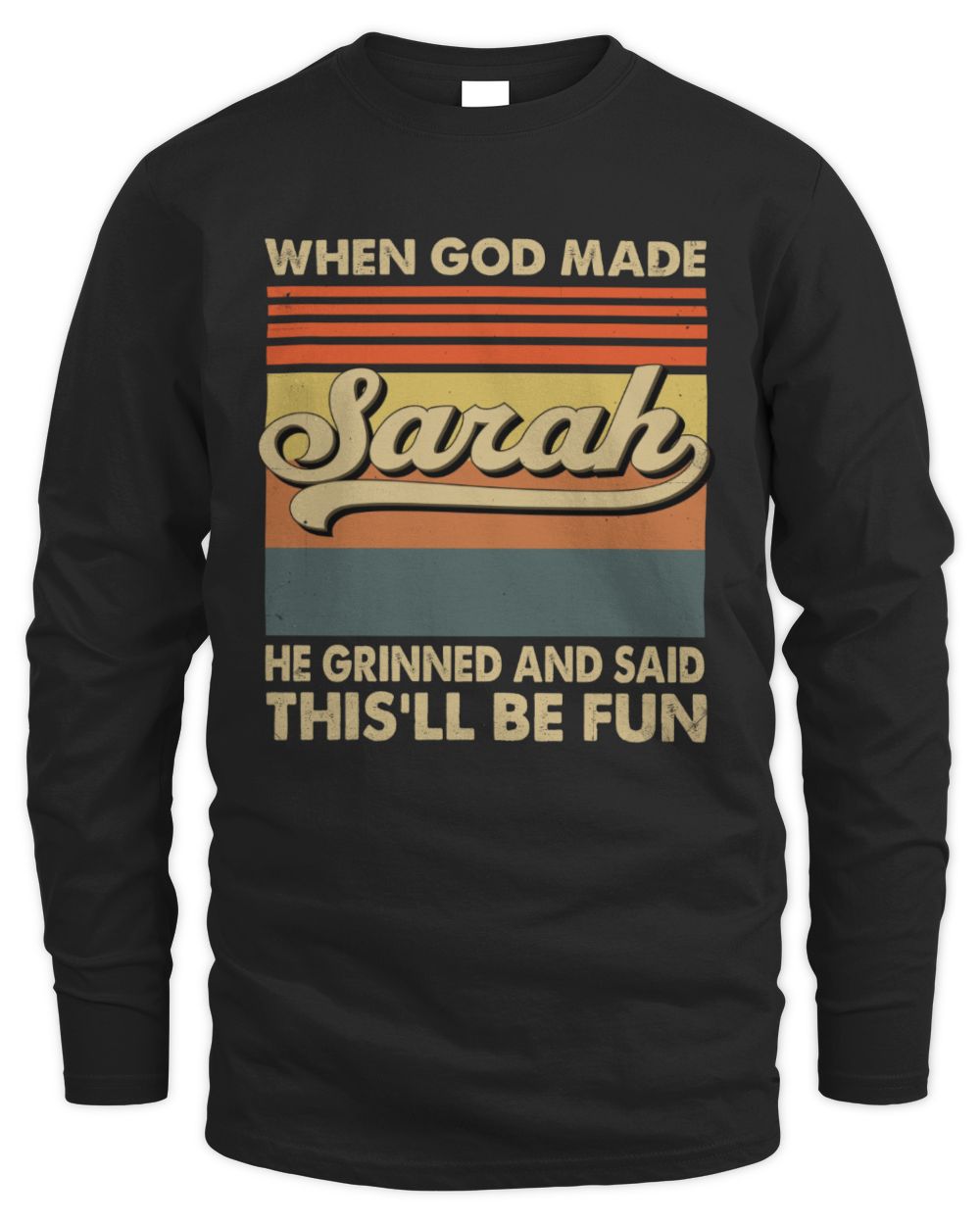 When God Made Your Name He Grinned Vintage T-Shirt SARAH M1-55 / Men's Long Sleeved T-Shirt / black
