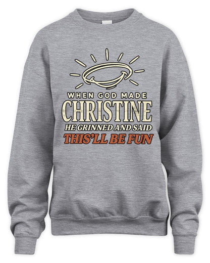 When God Made Your Name Funny Western T-Shirt T-Shirt CHRISTINE M1-S82 / Unisex Sweatshirt / sport grey