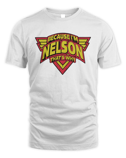Because I'm Name That's Why Red and Yellow Logo Graphic T-Shirt NELSON M1-75 / Unisex Standard T-Shirt / white