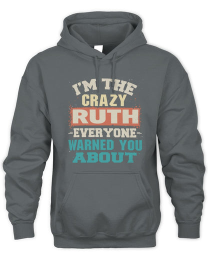 I'm the Crazy One Everyone Warned You About Retro Graphic T-Shirt RUTH M1-70 / Unisex Hoodie / charcoal