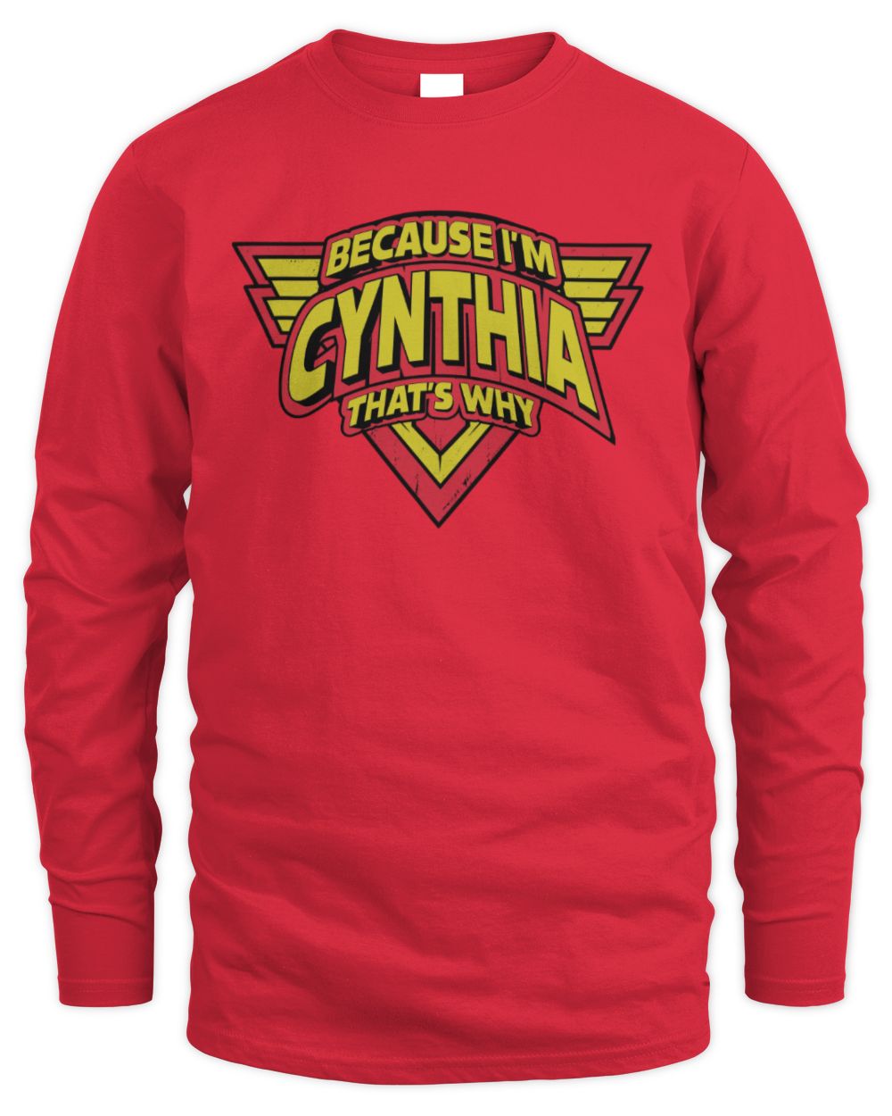 Because I'm Name That's Why Red and Yellow Logo Graphic T-Shirt CYNTHIA M1-75 / Men's Long Sleeved T-Shirt / red