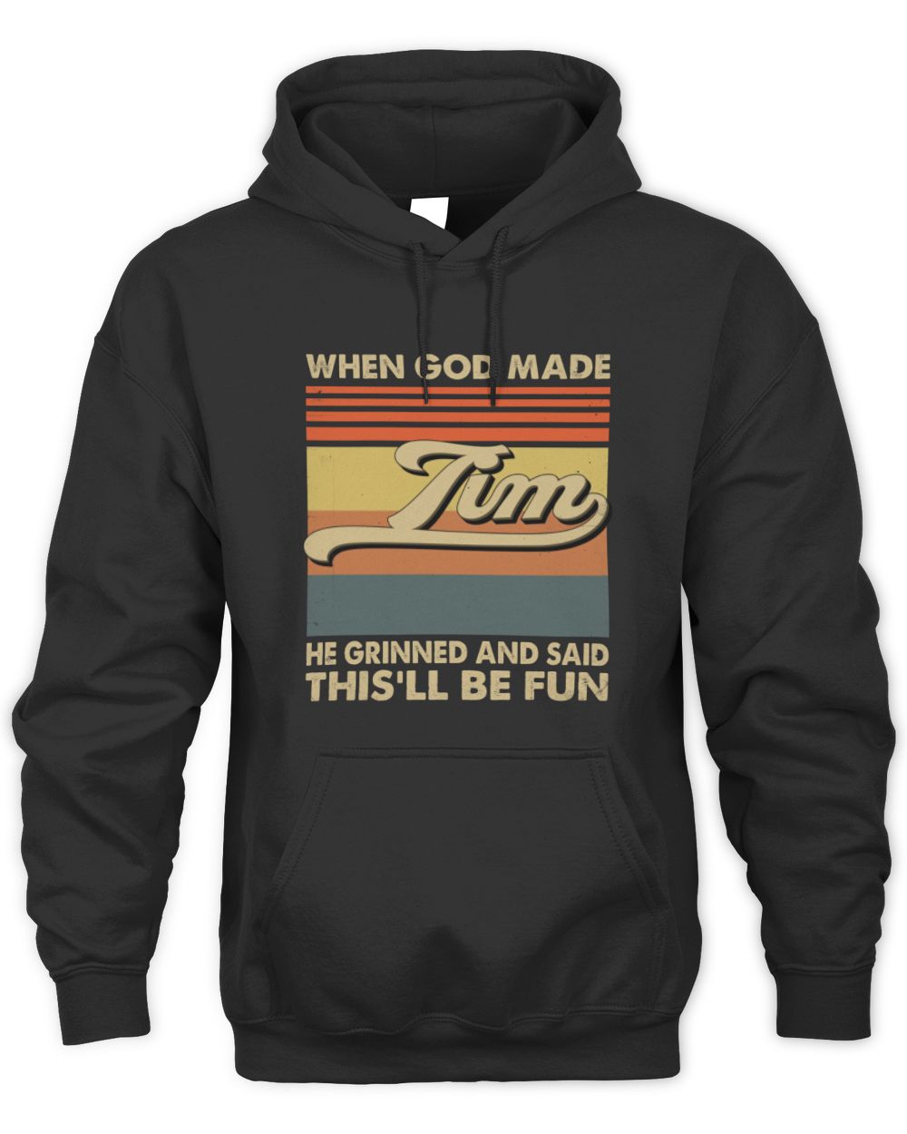 When God Made Your Name He Grinned Vintage T-Shirt TIM M1-55 / Unisex Hoodie / black