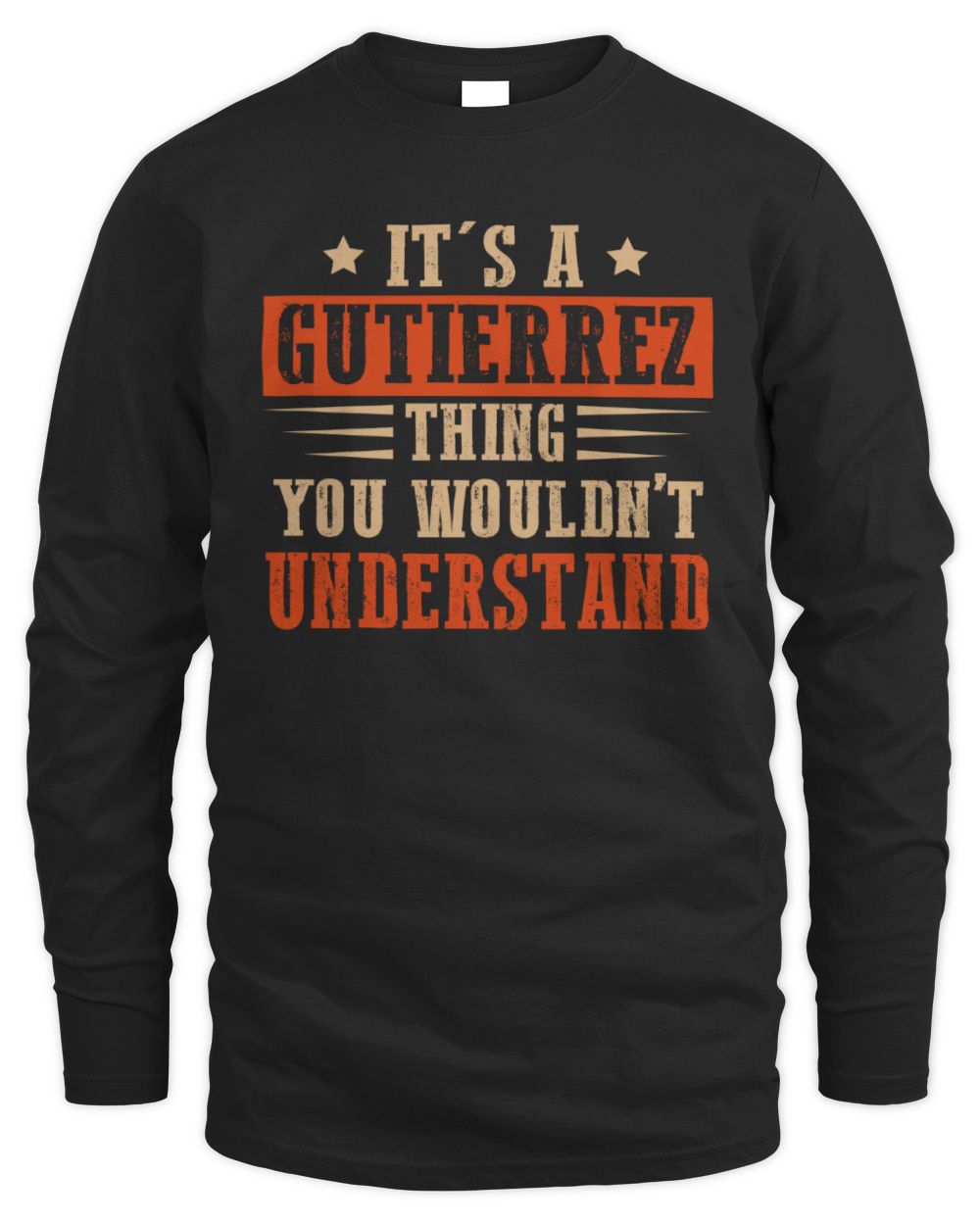 It's a Name Thing Personalized Funny Shirt GUTIERREZ M1-51 / Men's Long Sleeved T-Shirt / black