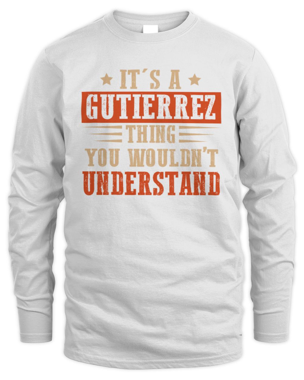 It's a Name Thing Personalized Funny Shirt GUTIERREZ M1-51 / Men's Long Sleeved T-Shirt / white