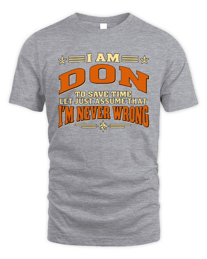 I'm Name Let's Just Assume I'm Never Wrong Retro Shirt DON M1-64 / Unisex Standard T-Shirt / sport grey