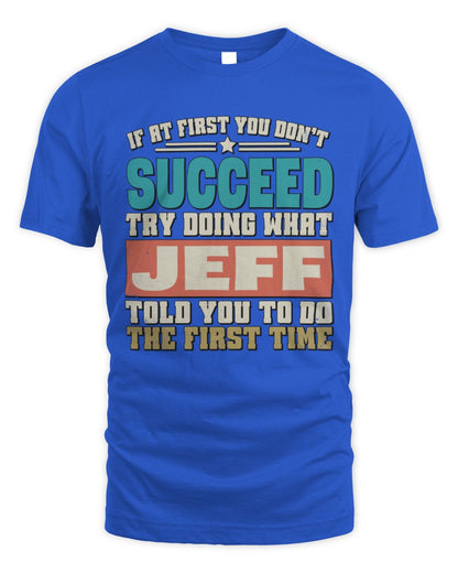 If at First You Don't Succeed Funny Vintage Shirt JEFF M1-53 / Unisex Standard T-Shirt / royal