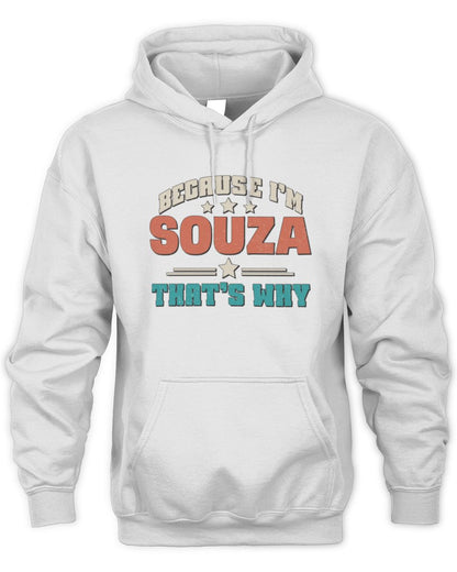 Because I'm Name That's Why Personalized Retro Shirt SOUZA-49 / Unisex Hoodie / white