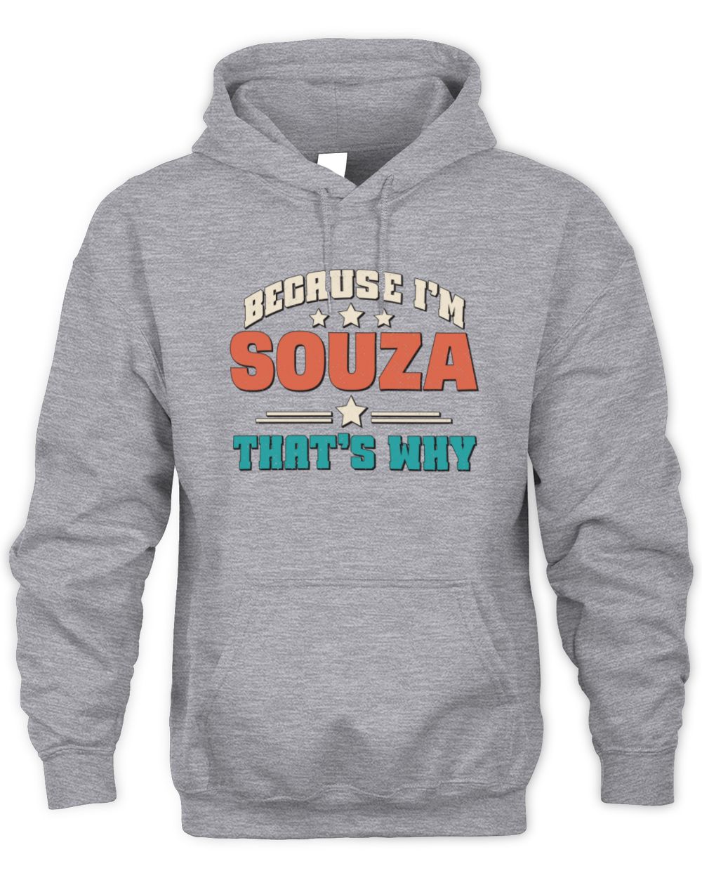 Because I'm Name That's Why Personalized Retro Shirt SOUZA-49 / Unisex Hoodie / sport grey