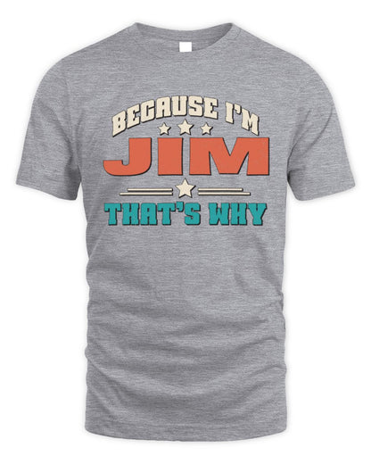 Because I'm Name That's Why Personalized Retro Shirt JIM-49 / Unisex Standard T-Shirt / sport grey