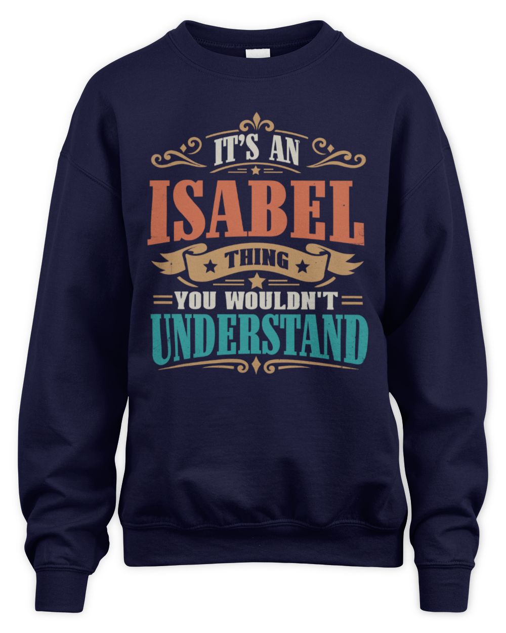 It’s a Name Thing Personalized Retro T-Shirt ISABEL M1-47 / Unisex Sweatshirt / navy