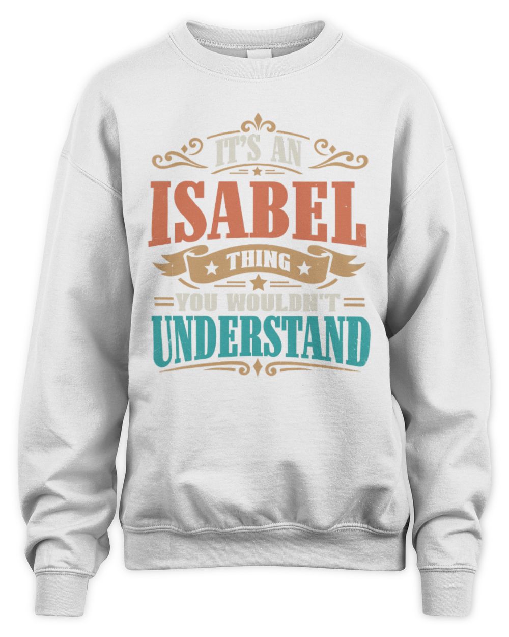 It’s a Name Thing Personalized Retro T-Shirt ISABEL M1-47 / Unisex Sweatshirt / white