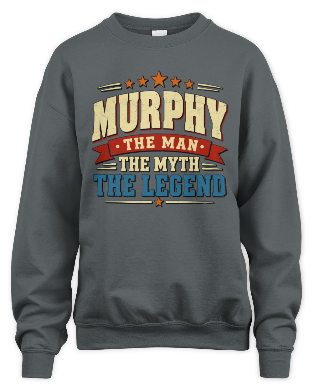 The Man The Myth The Legend Ribbon Vintage T-Shirt MURPHY M1-56 / Unisex Sweatshirt / charcoal