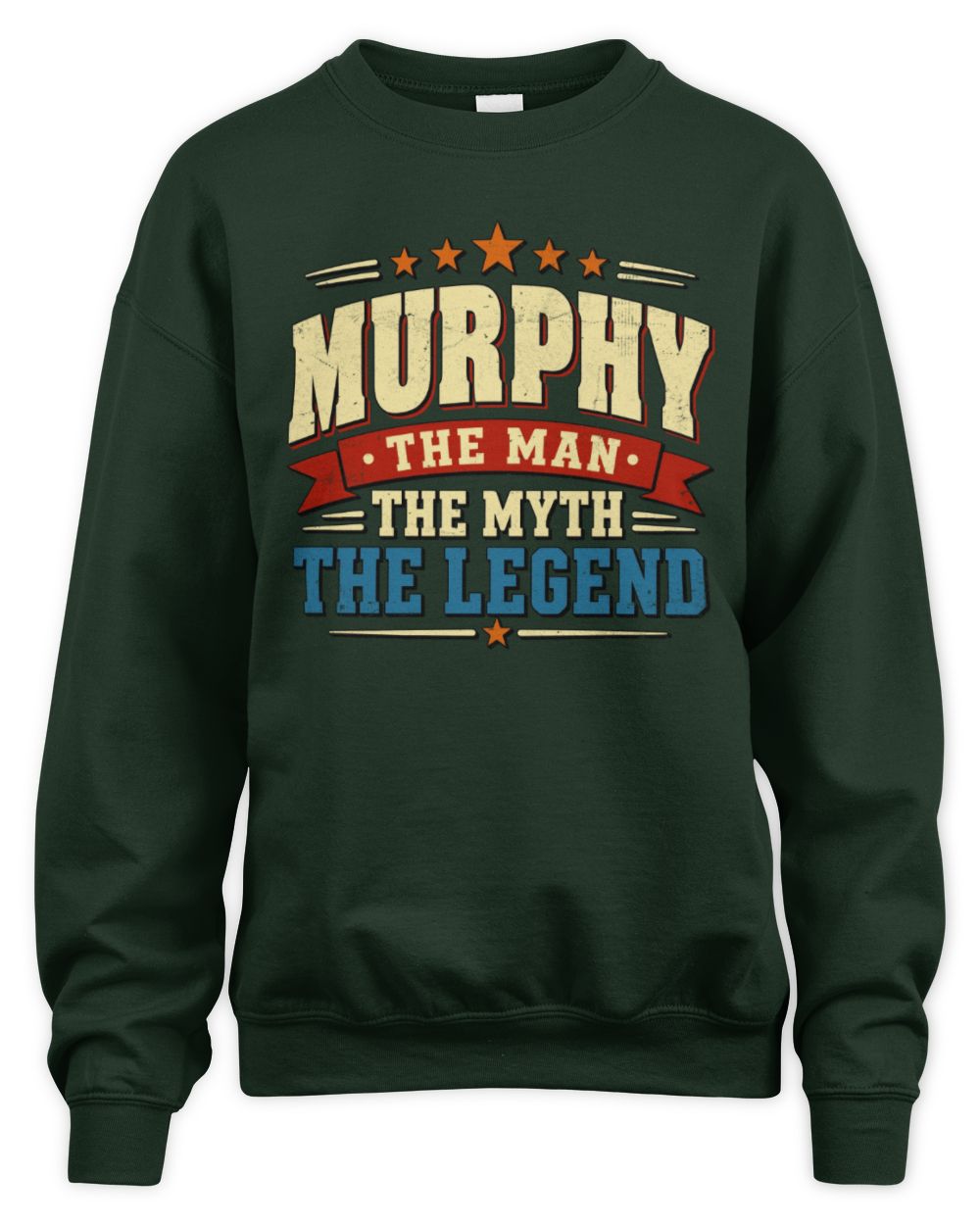 The Man The Myth The Legend Ribbon Vintage T-Shirt MURPHY M1-56 / Unisex Sweatshirt / forest green