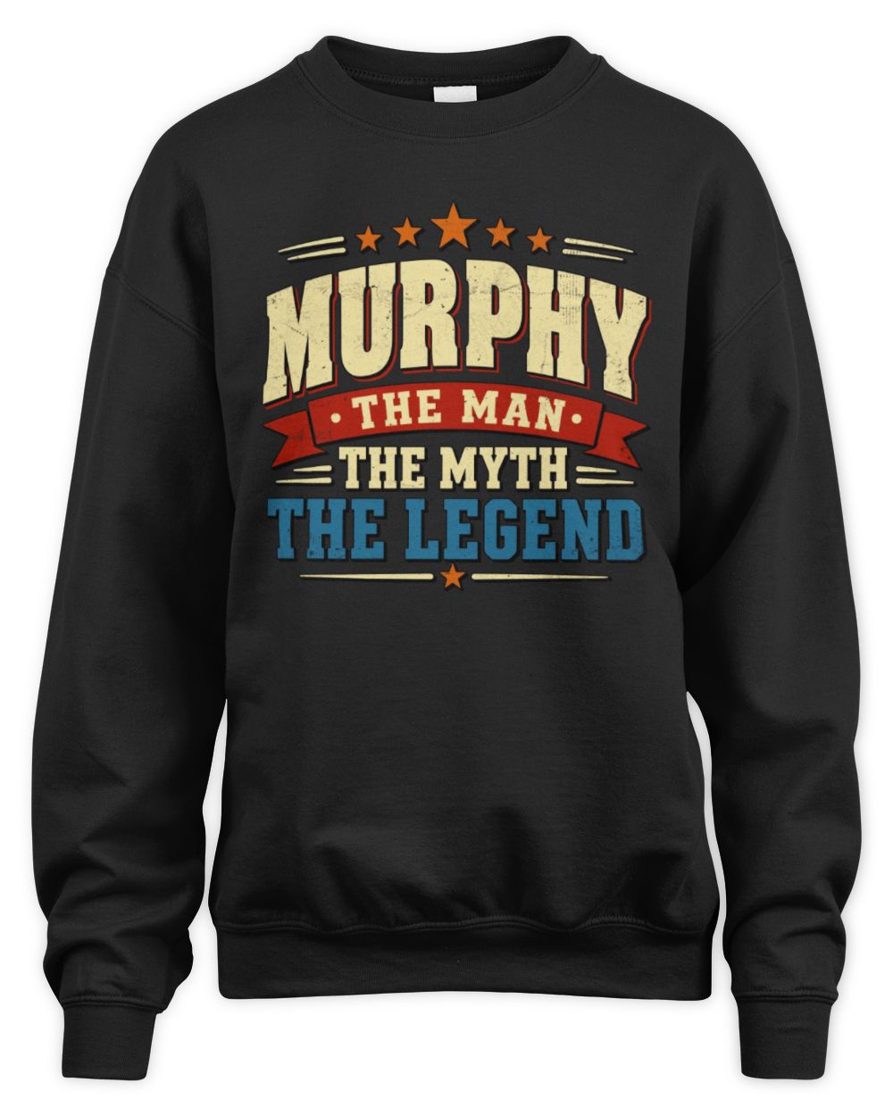 The Man The Myth The Legend Ribbon Vintage T-Shirt MURPHY M1-56 / Unisex Sweatshirt / black