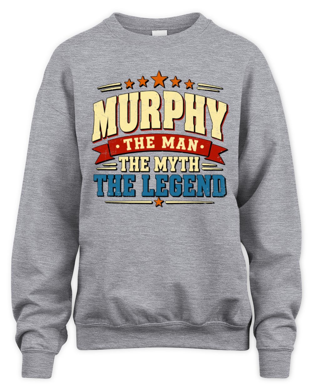 The Man The Myth The Legend Ribbon Vintage T-Shirt MURPHY M1-56 / Unisex Sweatshirt / sport grey