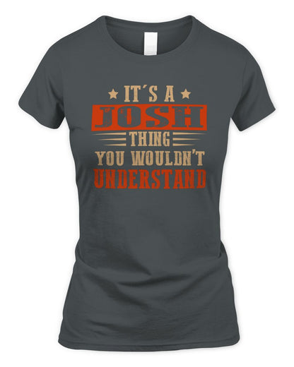 It's a Name Thing Personalized Funny Shirt JOSH M1-51 / Women's Standard T-Shirt / charcoal