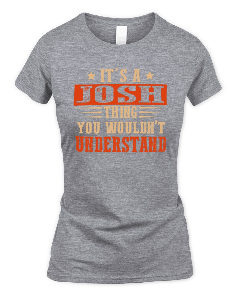 It's a Name Thing Personalized Funny Shirt JOSH M1-51 / Women's Standard T-Shirt / sport grey