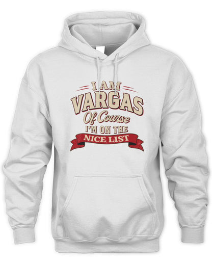 I'm Name Of Course I'm On The Nice List Funny Christmas Shirt VARGAS M1-68 / Unisex Hoodie / white