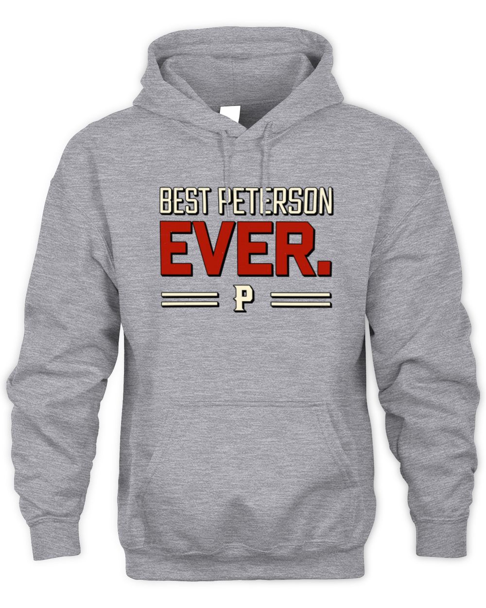 Best Your Name Ever Cool Shirt PETERSON M1-58 / Unisex Hoodie / sport grey