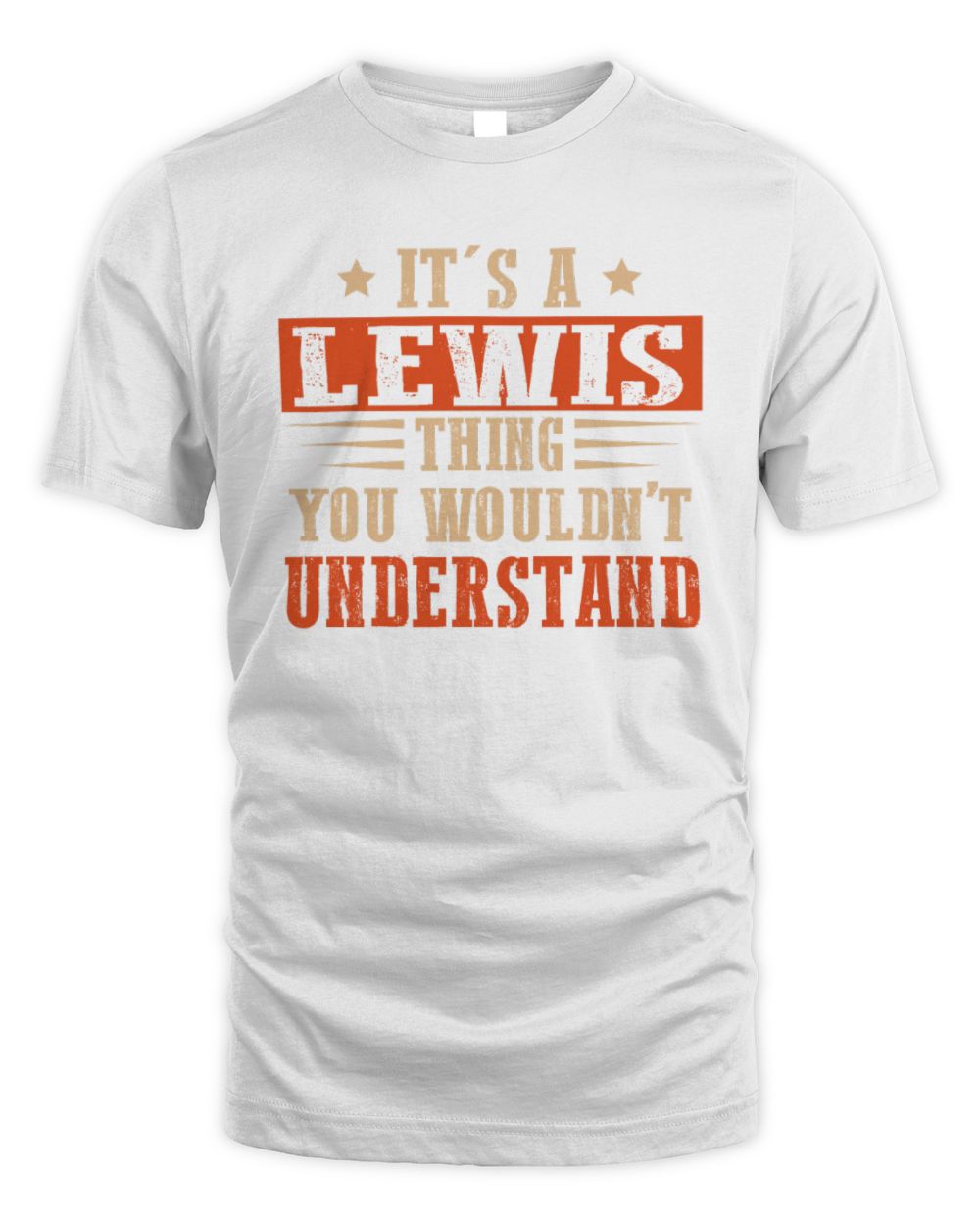 It's a Name Thing Personalized Funny Shirt LEWIS M1-51 / Unisex Standard T-Shirt / white
