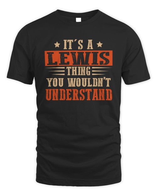 It's a Name Thing Personalized Funny Shirt LEWIS M1-51 / Unisex Standard T-Shirt / black