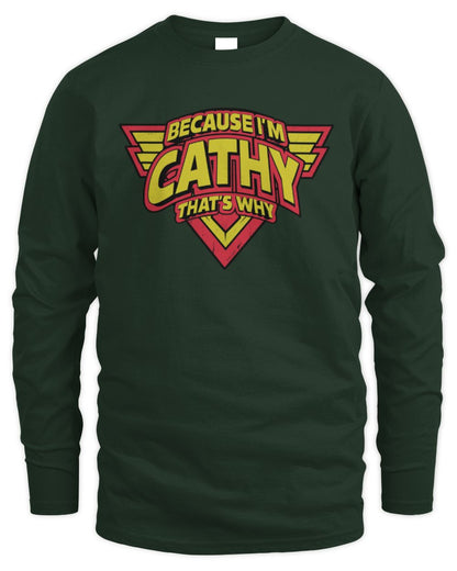Because I'm Name That's Why Red and Yellow Logo Graphic T-Shirt CATHY M1-75 / Men's Long Sleeved T-Shirt / forest green